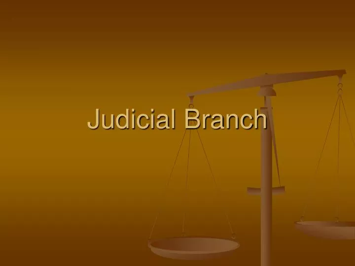 Ppt Judicial Branch Powerpoint Presentation Free Download Id6891927