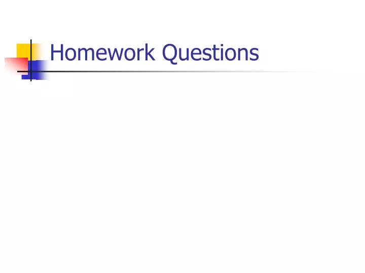 homework questions