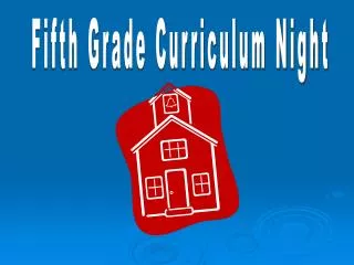 Fifth Grade Curriculum Night