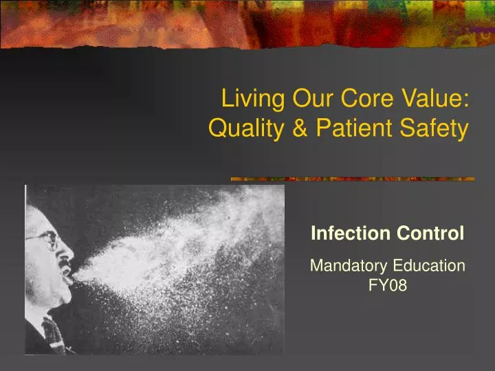 living our core value quality patient safety