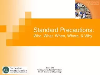 Standard Precautions: Who, What, When, Where, &amp; Why