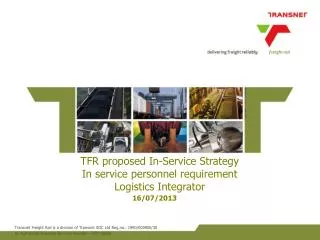 TFR proposed In-Service Strategy In service personnel requirement Logistics Integrator