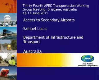 Access to Secondary Airports Samuel Lucas Department of Infrastructure and Transport Australia