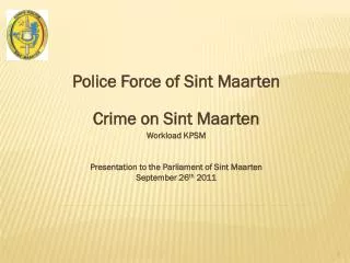 Police Force of Sint Maarten Crime on Sint Maarten Workload KPSM