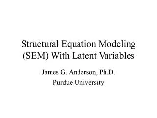 Structural Equation Modeling (SEM) With Latent Variables