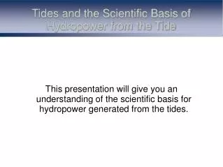 Tides and the Scientific Basis of Hydropower from the Tide
