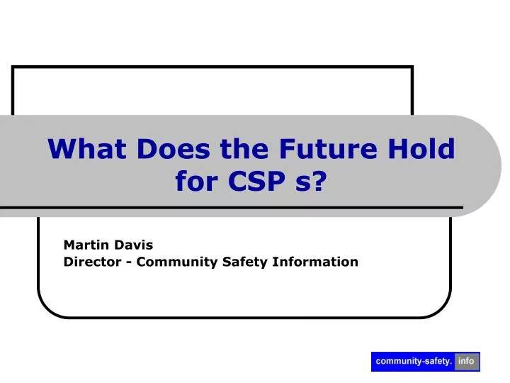 what does the future hold for csp s