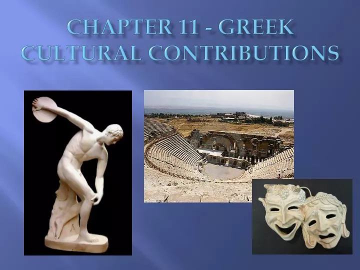 chapter 11 greek cultural contributions
