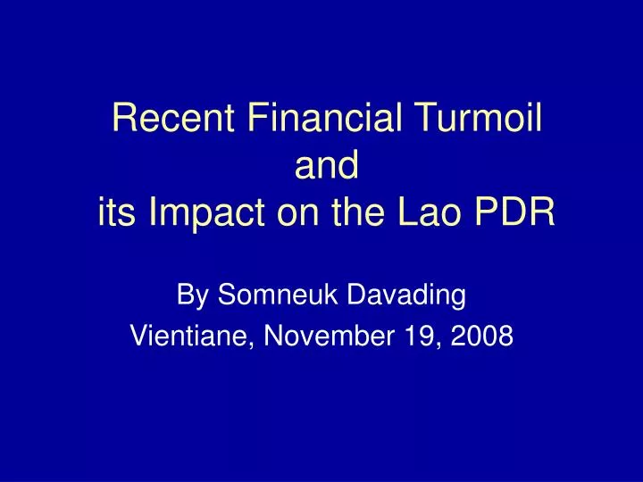 recent financial turmoil and its impact on the lao pdr