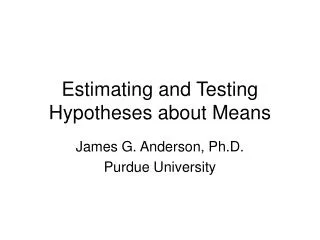 Estimating and Testing Hypotheses about Means