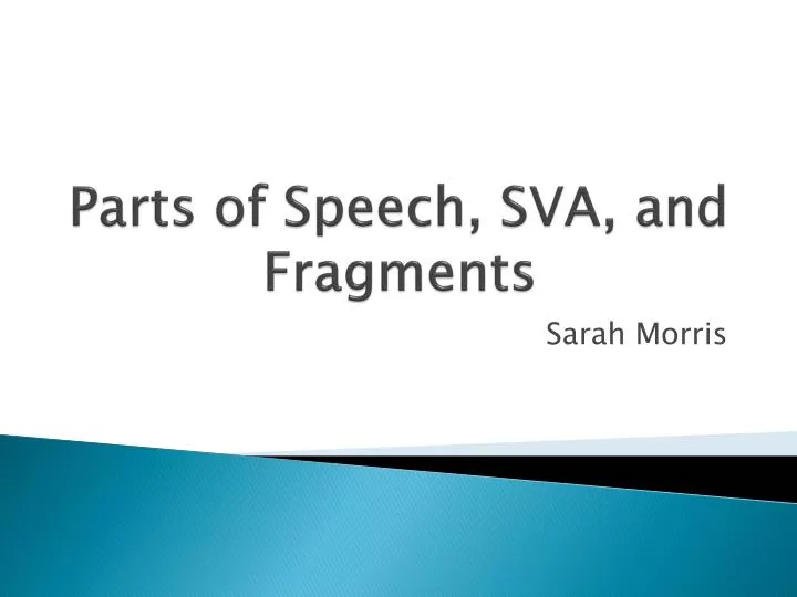 parts of speech sva and fragments