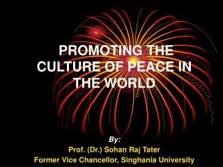 PROMOTING THE CULTURE OF PEACE IN THE WORLD