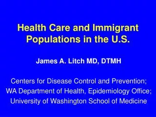 Health Care and Immigrant Populations in the U.S.