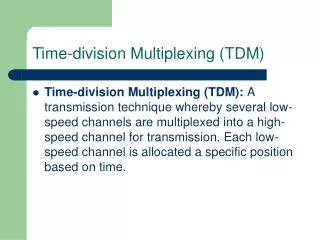 Time-division Multiplexing (TDM)