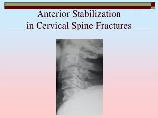 Anterior Stabilization in Cervical Spine Fractures