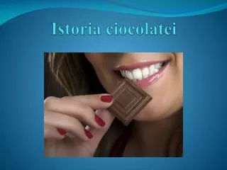 istoria ciocolatei
