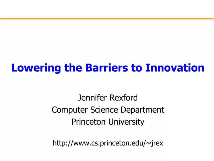 lowering the barriers to innovation