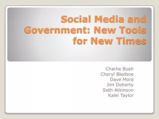 Social Media and Government: New Tools for New Times