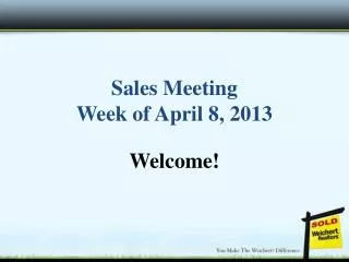 Sales Meeting Week of April 8, 2013