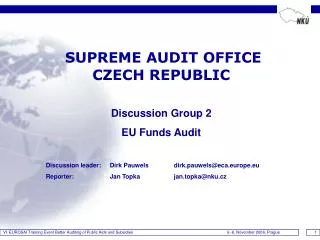 SUPREME AUDIT OFFICE CZECH REPUBLIC Discussion Group 2 EU Funds Audit