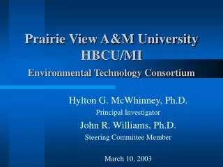 Prairie View A&amp;M University HBCU/MI Environmental Technology Consortium