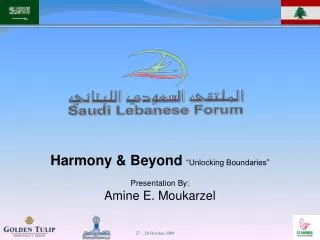 Harmony &amp; Beyond “ Unlocking Boundaries” Presentation By: Amine E. Moukarzel