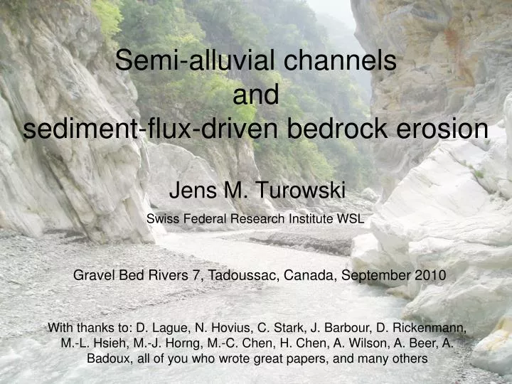 semi alluvial channels and sediment flux driven bedrock erosion