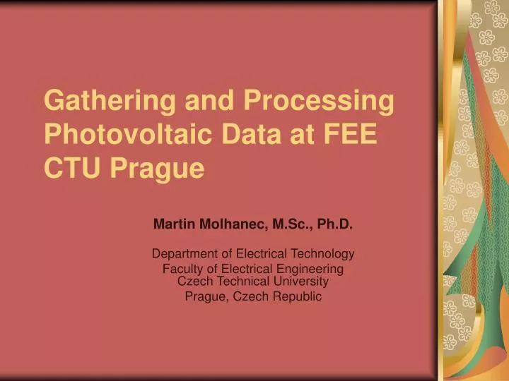 gathering and processing photovoltaic data at fee ctu prague