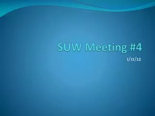 SUW Meeting #4