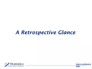 A Retrospective Glance