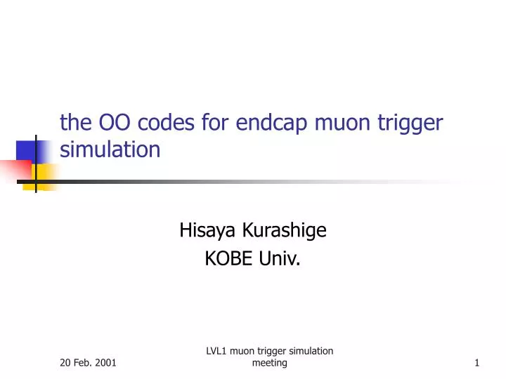 the oo codes for endcap muon trigger simulation