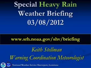 Special Heavy Rain Weather Briefing 03/08/2012 srh.noaa/shv/briefing