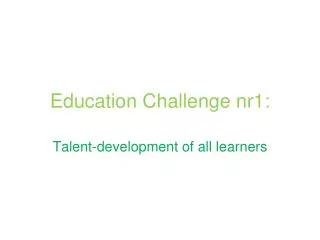 Education Challenge nr1: