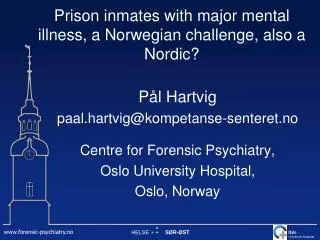 Prison inmates with major mental illness, a Norwegian challenge, also a Nordic?