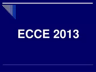 ECCE 2013