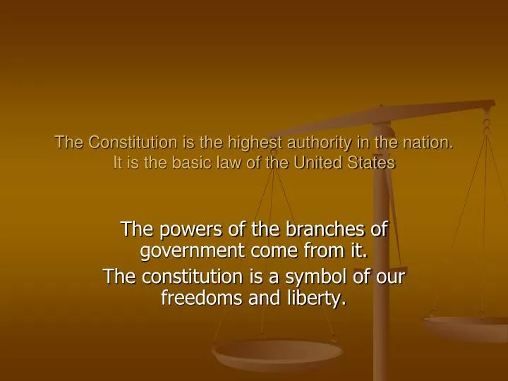 the constitution is the highest authority in the nation it is the basic law of the united states