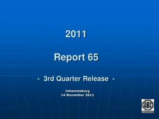 2011 Report 65 - 3rd Quarter Release -