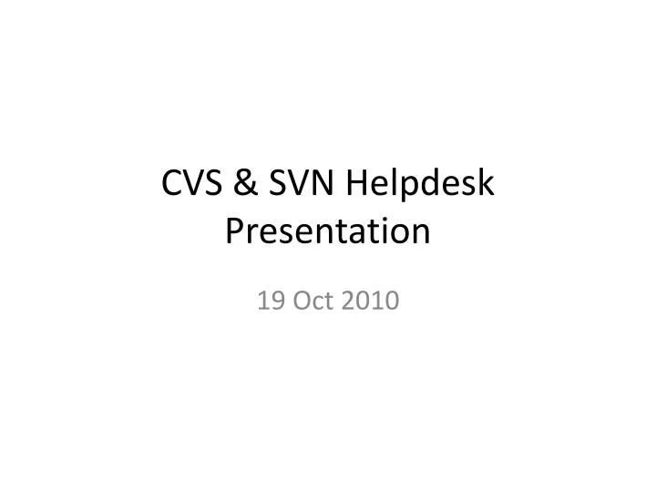 cvs svn helpdesk presentation