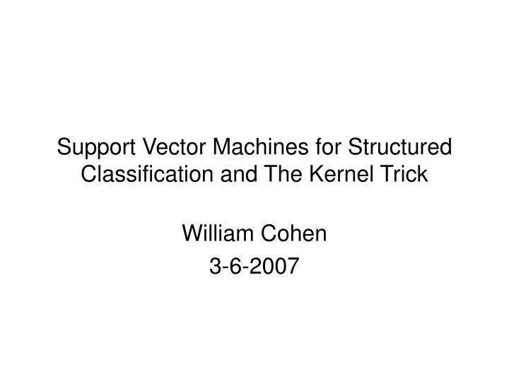 support vector machines for structured classification and the kernel trick