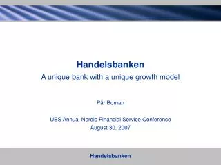 Handelsbanken Group What is unique in Handelsbanken?