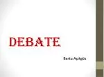 DEBATE - slide 1