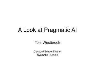 A Look at Pragmatic AI