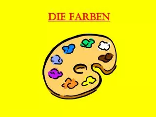 DIE FARBEN