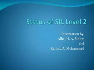 Status of SfL Level 2