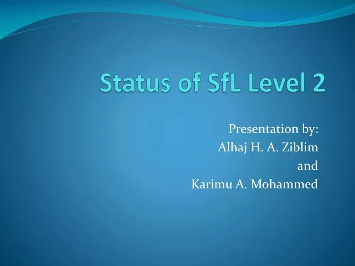 status of sfl level 2