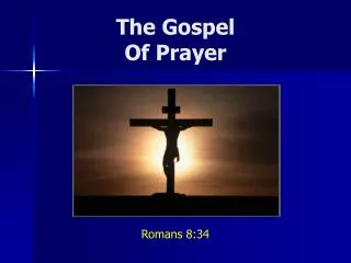 The Gospel Of Prayer