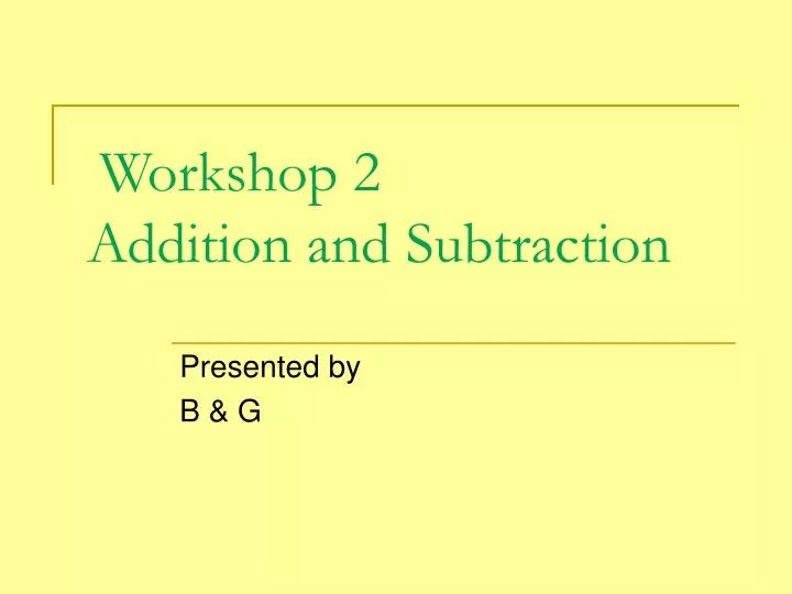 workshop 2 addition and subtraction
