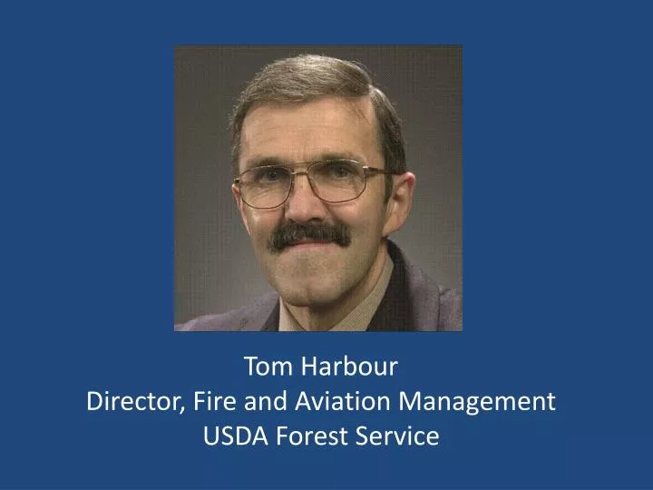 tom harbour director fire and aviation management usda forest service