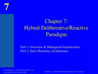 Chapter 7: Hybrid Deliberative/Reactive Paradigm