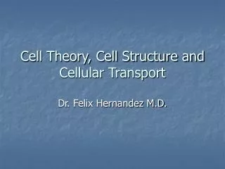 Cell Theory, Cell Structure and Cellular Transport